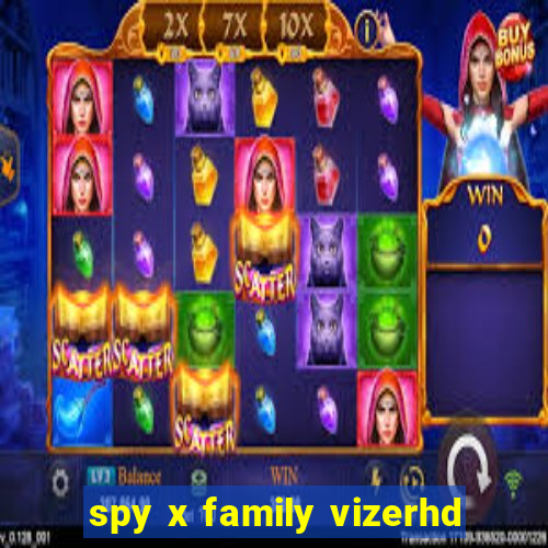 spy x family vizerhd